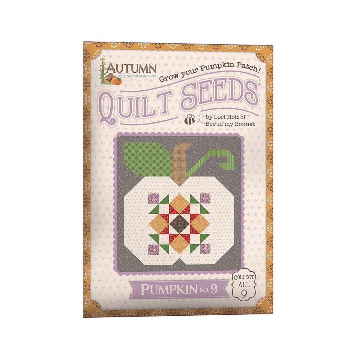 Autumn - 9 Lori Holt Autumn Quilt Seeds Pattern full set | Bee in my Bonnet Riley Blake Designs | No 1 - 9